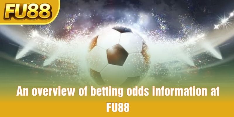 Overview of sports betting odds and market information at FU88