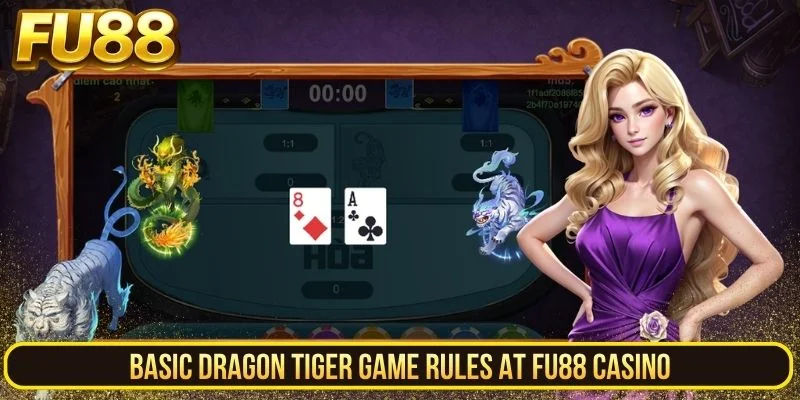 Basic Dragon Tiger game rules at the FU88 casino