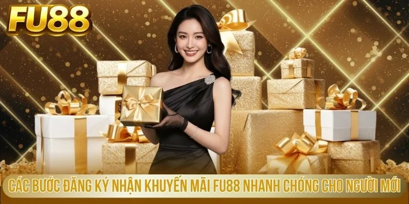 Các bước đăng ký nhận khuyến mãi FU88 nhanh chóng cho người mới
