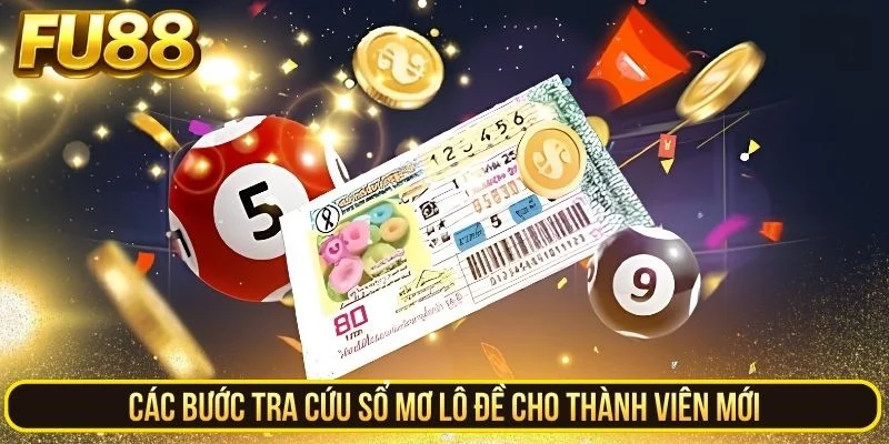Các bước tra cứu sổ mơ lô đề cho thành viên mới
