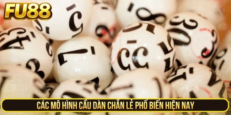 Các mô hình cầu dàn chẵn lẻ phổ biến hiện nay