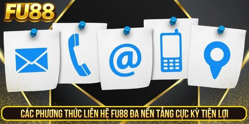 Các phương thức liên hệ FU88 đa nền tảng cực kỳ tiện lợi