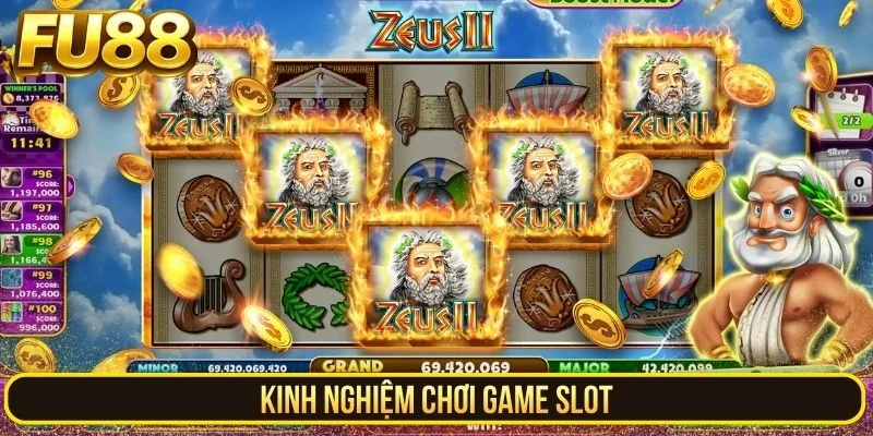 Kinh Nghiệm Chơi Game Slot - Trúng Jackpot 100% Cùng FU88
