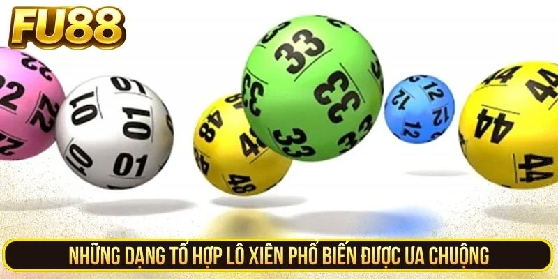 Những dạng tổ hợp lô xiên phổ biến được ưa chuộng