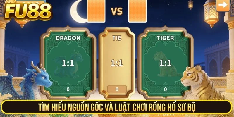 Tìm hiểu nguồn gốc và luật chơi Rồng Hổ sơ bộ