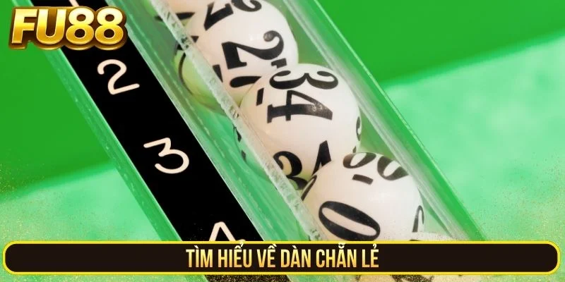 Tìm hiểu về dàn chẵn lẻ