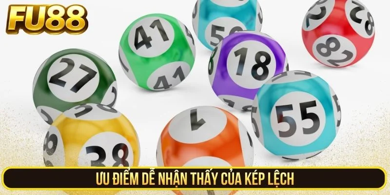 Ưu điểm dễ nhận thấy của kép lệch