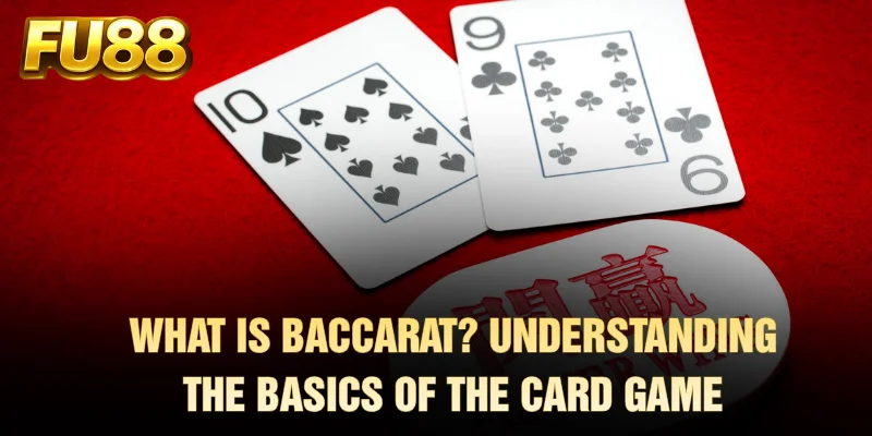 What is Baccarat and how the card game works