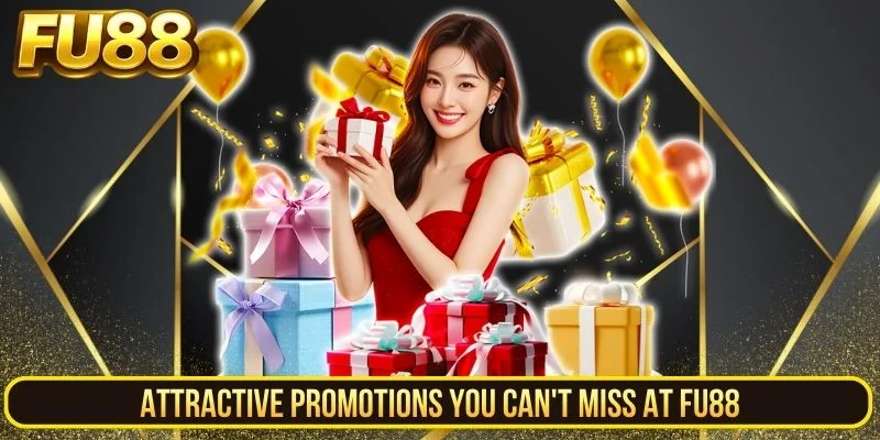 Attractive Promotions You Cant Miss At Fu88